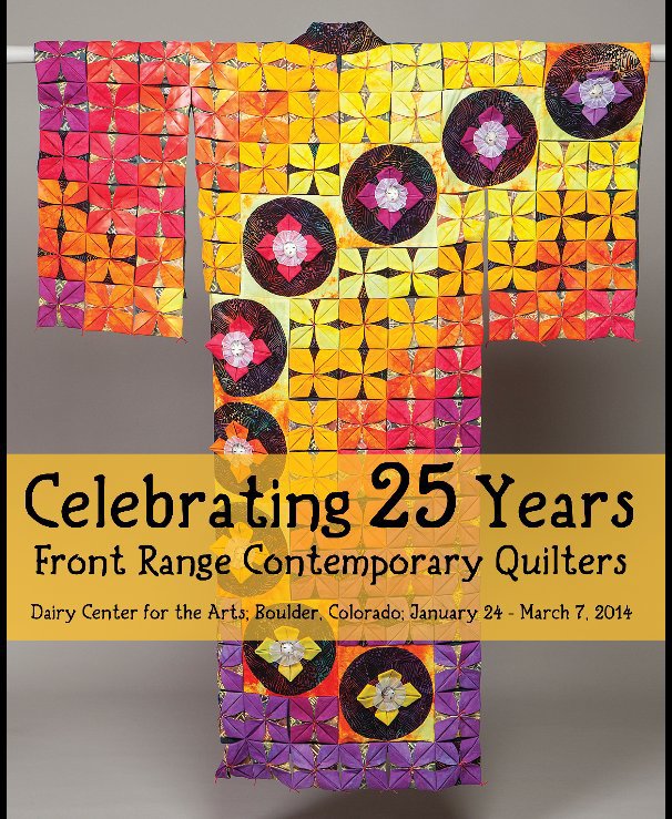View Celebrating 25 Years of FRCQ by Front Range Contemporary Quilters