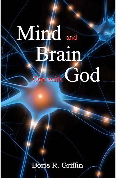 Ver Mind and Brain One with God por Boris R. Griffin