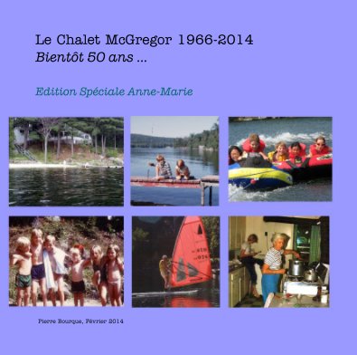 Le Chalet McGregor 1966-2014 Bientôt 50 ans ... book cover