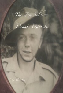The Zen Soldier Dennis Dawson book cover
