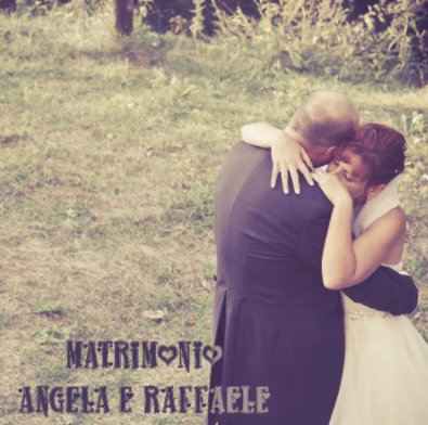 Matrimonio Angela e Raffaele book cover