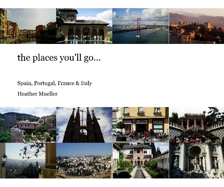 View the places you'll go... by Heather Mueller