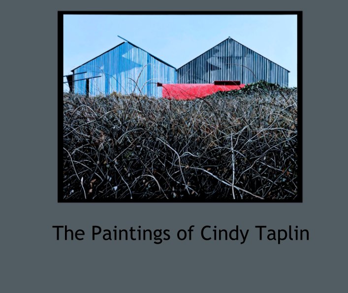 View The Paintings of Cindy Taplin by ctaplin
