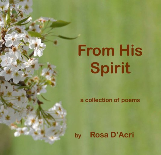 Ver From His Spirit por Rosa D'Acri