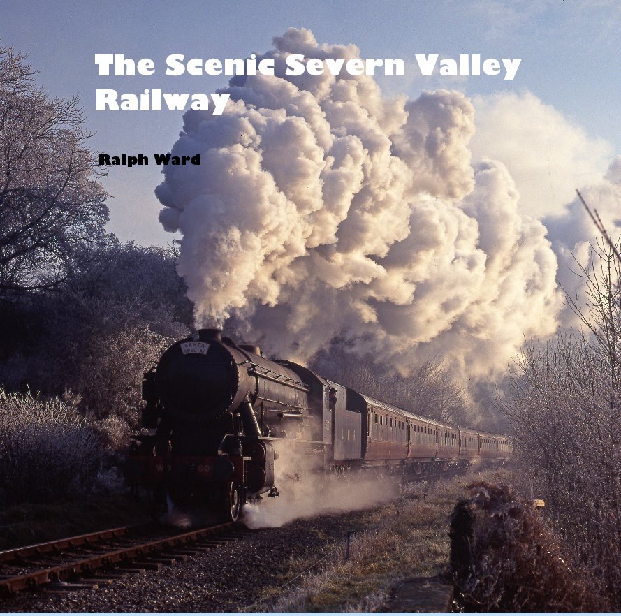Ver The Scenic Severn Valley Railway por Ralph Ward