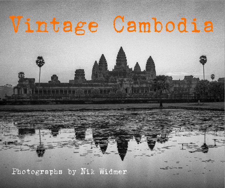 View Vintage Cambodia by Nik Widmer