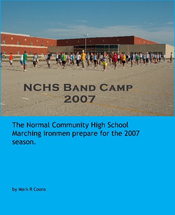 View NCHS Band Camp 2007 by Mark R Coons