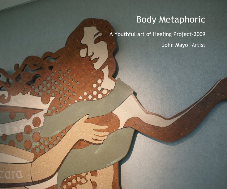 Ver Body Metaphoric por John Mayo