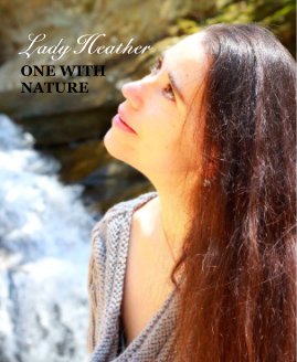 Lady Heather: ONE WITH NATURE book cover