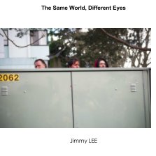THE SAME WORLD, DIFFERENT EYES book cover