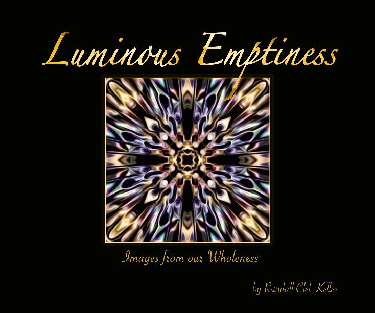 View Luminous Emptiness by Randall Clel Keller