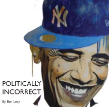 POLITICALLY INCORRECT RE SIZE book cover