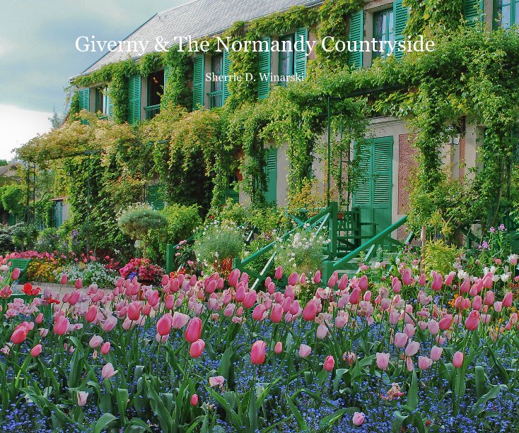 Giverny & The Normandy Countryside nach sdwinarski anzeigen