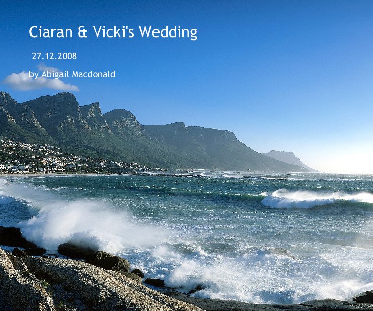 View Ciaran & Vicki's Wedding by Abigail Macdonald