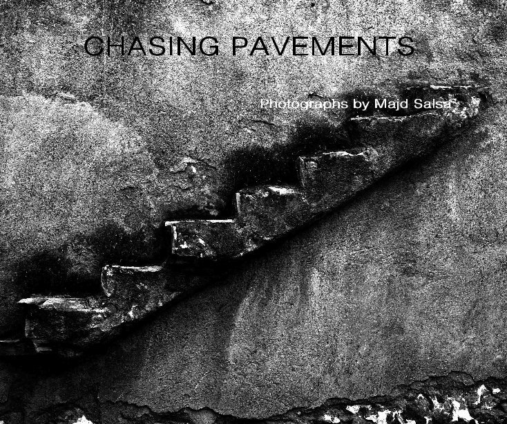 View CHASING PAVEMENTS by Majd Salsa`