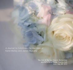 A Journal to Celebrate the Marriage of Katie Molloy and James Mulcahy book cover