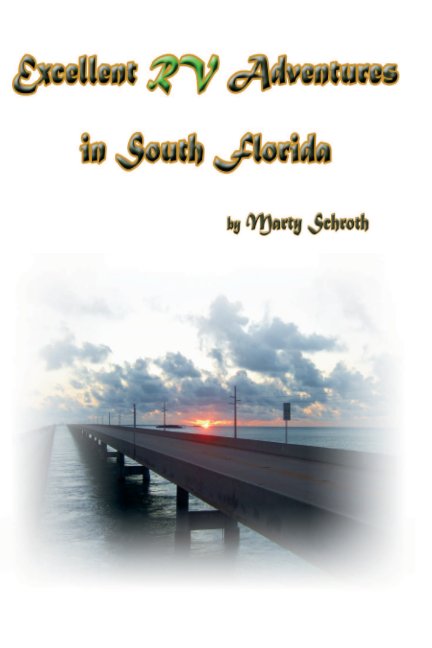Ver Excellent RV Adventures in South Florida por Martin Schroth