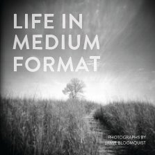 Life In Medium Format book cover