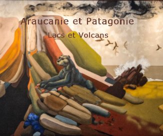 Araucanie et Patagonie book cover