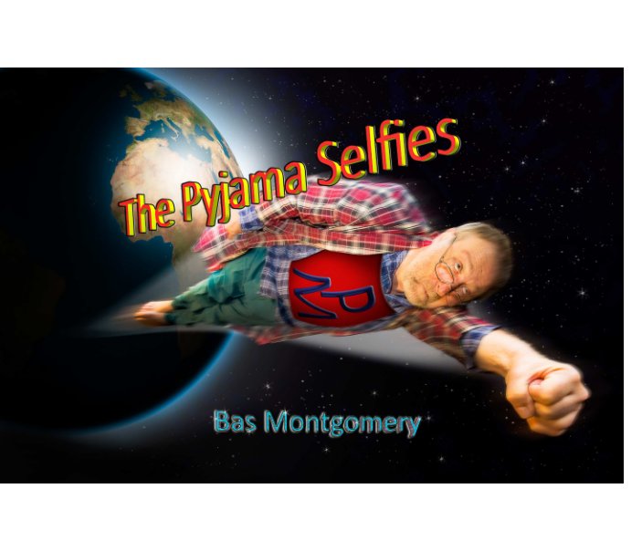 View The Pyjama Selfies by Bas Montgomery