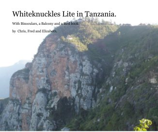 Whiteknuckles Lite in Tanzania. book cover