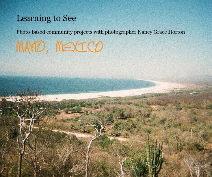 View Learning to See by MAYTO, MEXICO