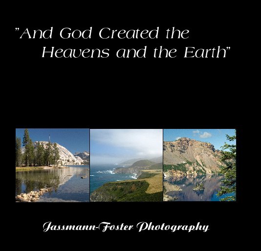 "And God Created the Heavens and the Earth" nach Jassmann-Foster Photography anzeigen
