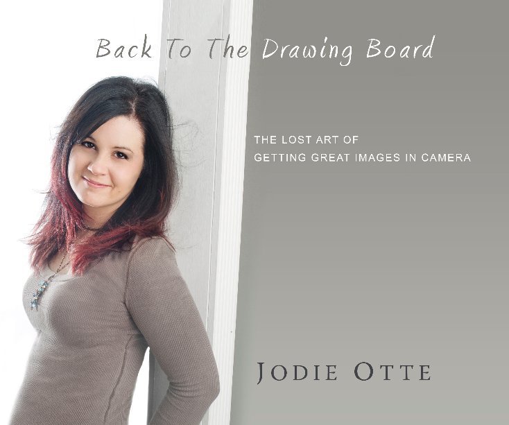 View The Lost Art of Getting Great Images In Camera by Jodie Otte
