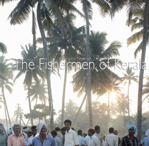 View The Fishermen of Kerala by Gary John Norman