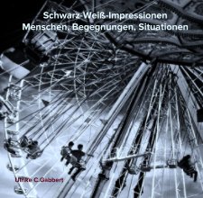 Schwarz-Weiß-Impressionen
Menschen, Begegnungen, Situationen book cover