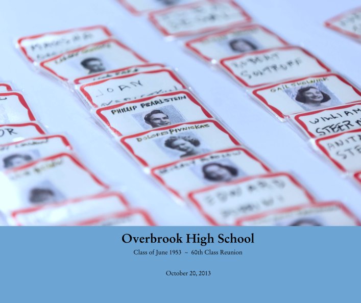 View Overbrook High School 

Class of June 1953  ~  60th Class Reunion by October 20, 2013