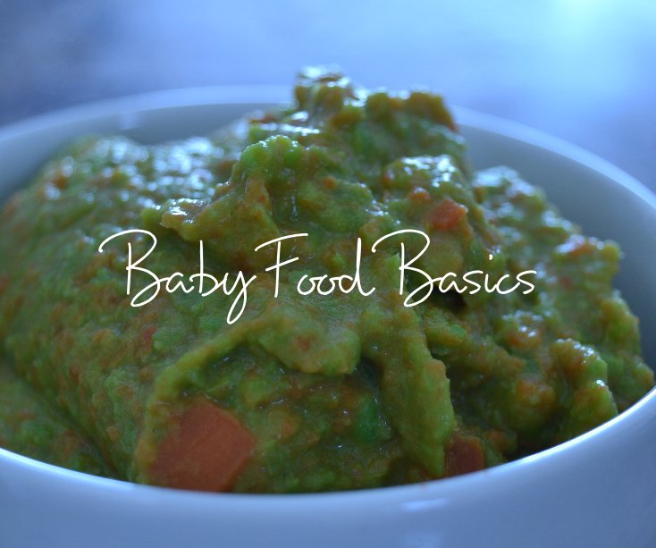 View Baby Food Basics by Emily Roell