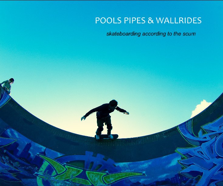 View POOLS PIPES & WALLRIDES by bowlscum
