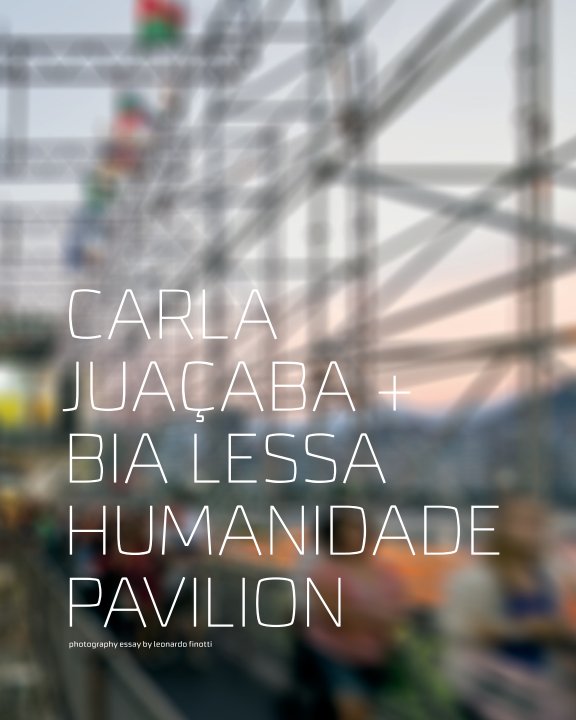 View carla juaçaba - humanidad pavilion by obra comunicação