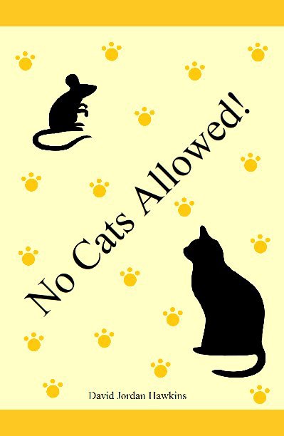 Bekijk No Cats Allowed! op David Jordan Hawkins
