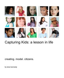 Capturing Kids: a lesson in life book cover