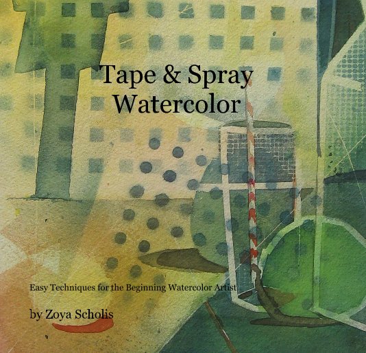 View Tape & Spray Watercolor by Zoya Scholis