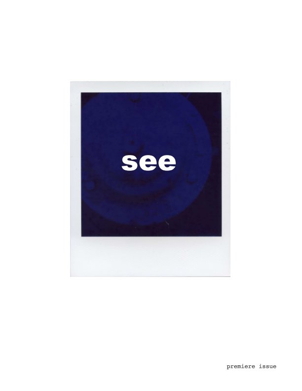 Visualizza seeMagazine, issue 1 di seeMagazine
