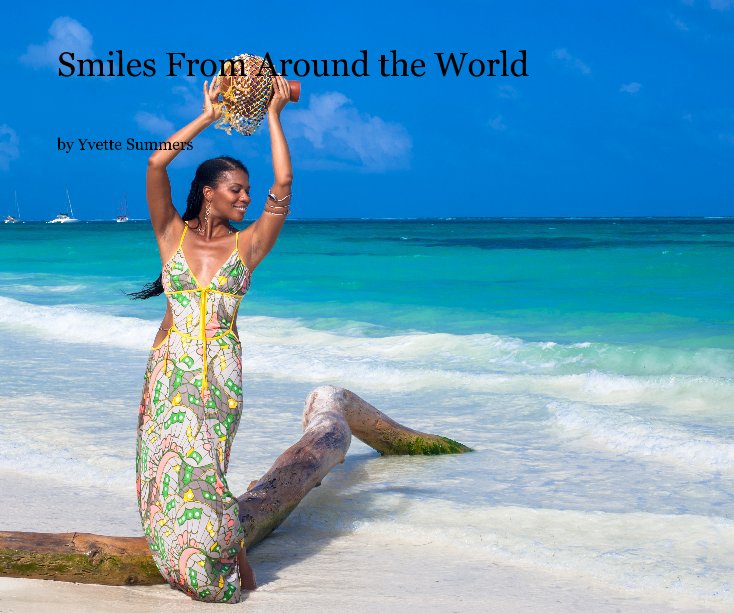Visualizza Smiles From Around the world di Yvette Summers