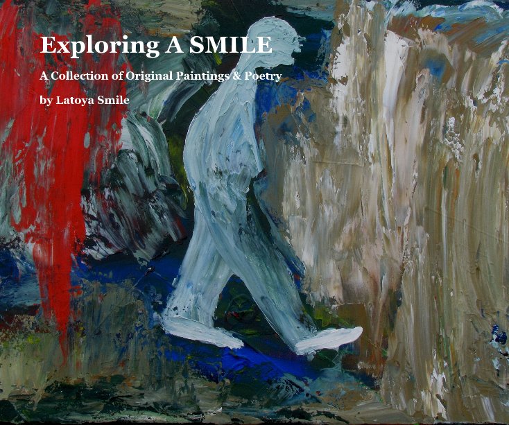 Visualizza Exploring A SMILE di Latoya Smile