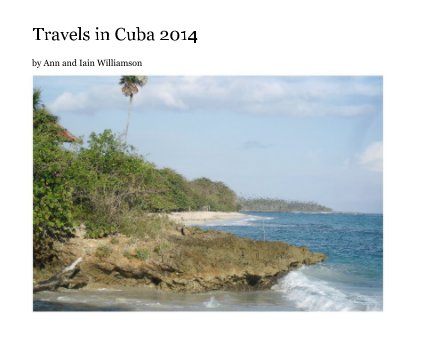 Travels in Cuba 2014 book cover