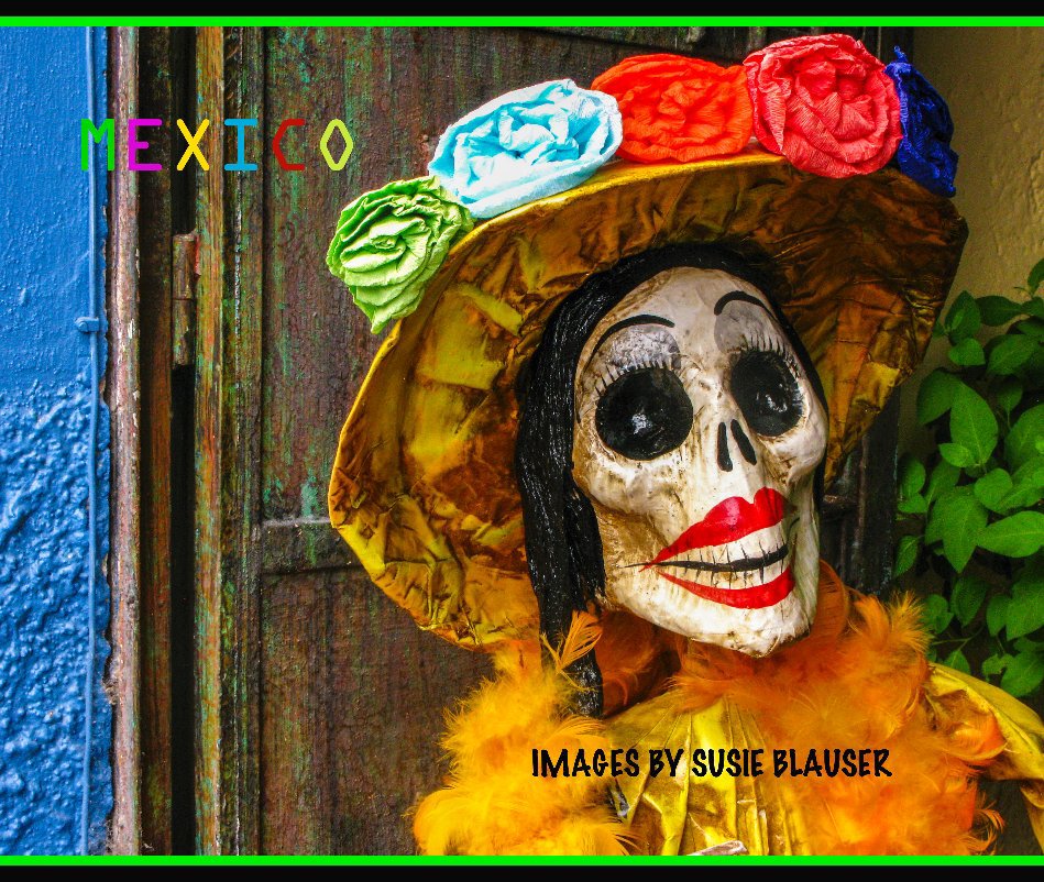 Ver Mexico-- 2013 por Susie Blauser