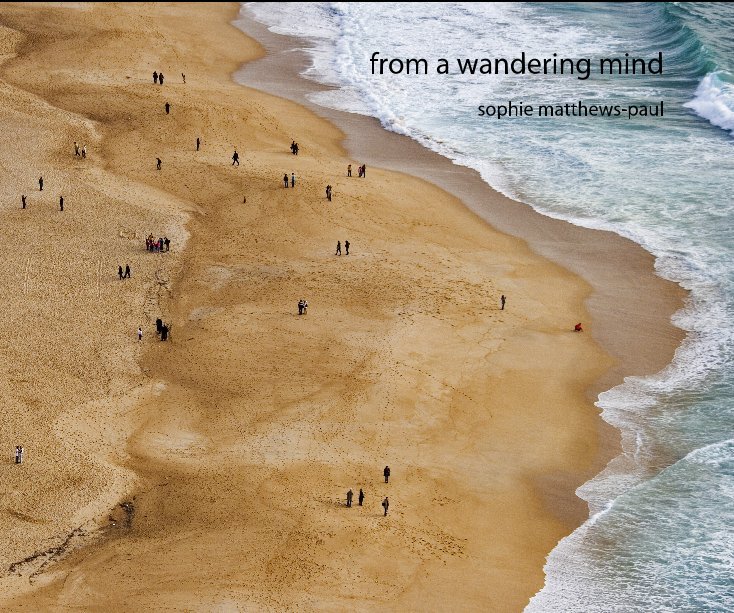 View from a wandering mind by sophie matthews-paul
