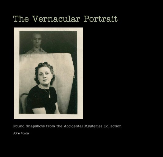 View The Vernacular Portrait by John Foster