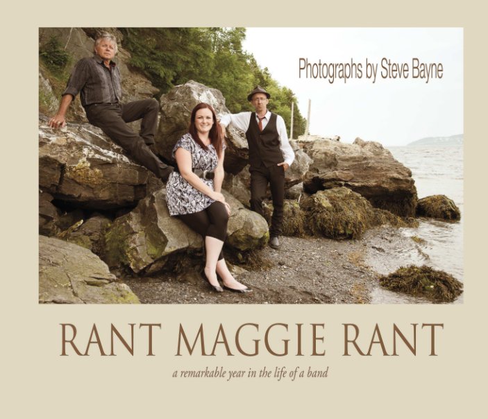 View Rant Maggie Rant- a remarkable year in the life of a band (hardcover) by Steve Bayne