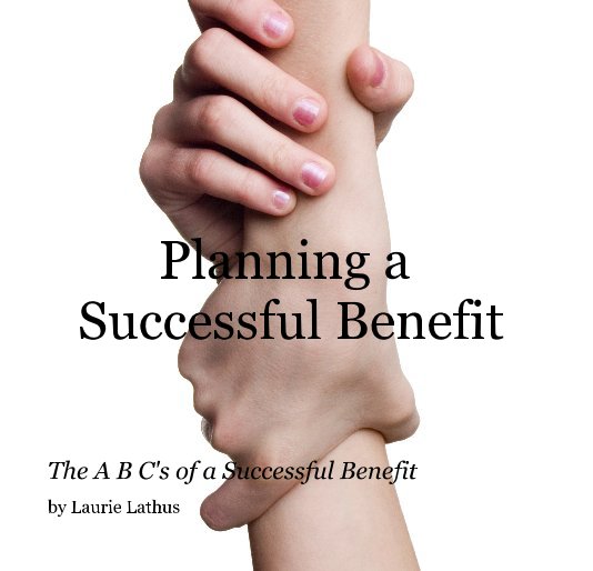 View Planning a Successful Benefit by Laurie Lathus