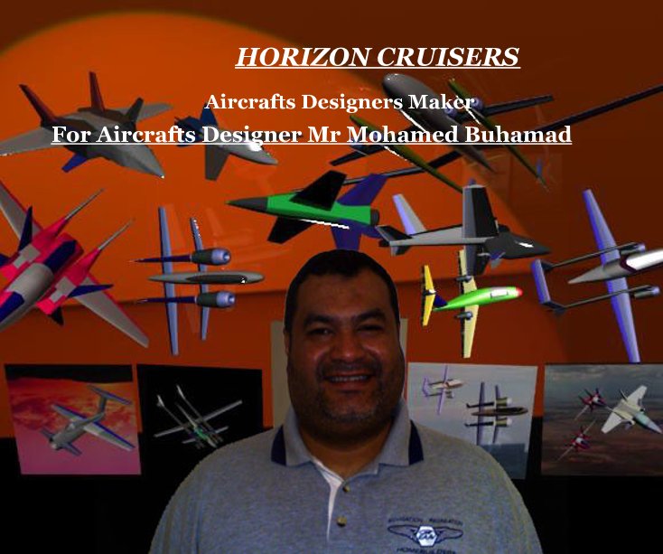 Ver HORIZON CRUISERS por For Aircrafts Designer Mr Mohamed Buhamad