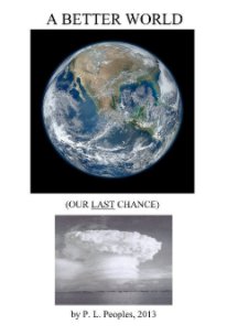 A BETTER WORLD (OUR LAST CHANCE) book cover