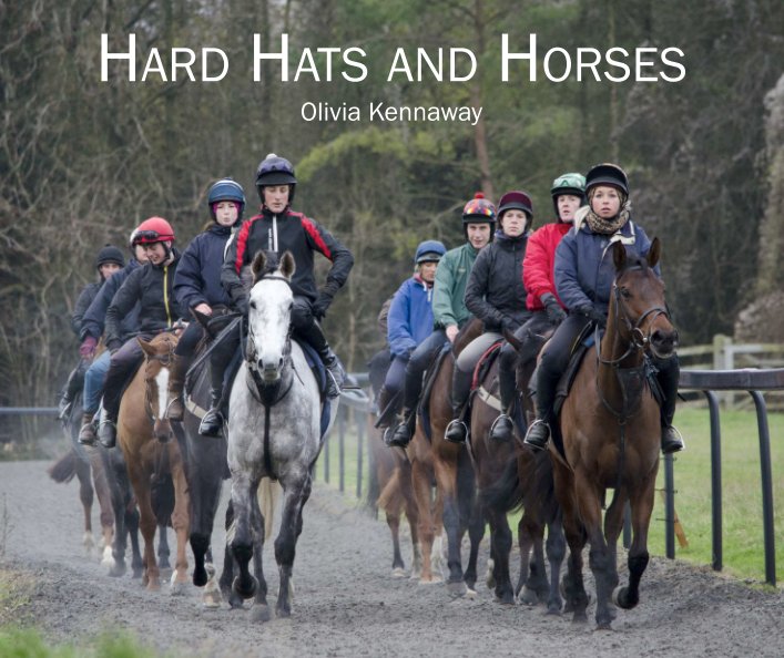 View Hard Hats and Horses by Olivia Kennaway