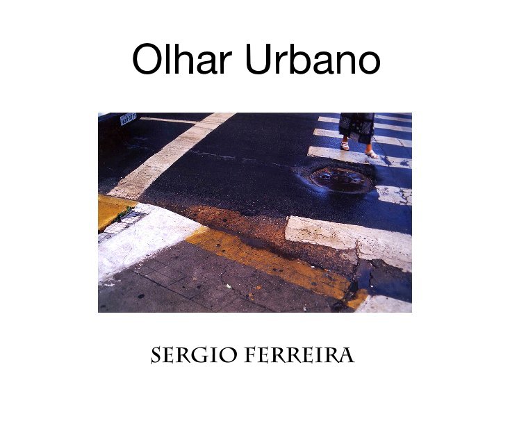 Visualizza Olhar Urbano di Sergio Ferreira